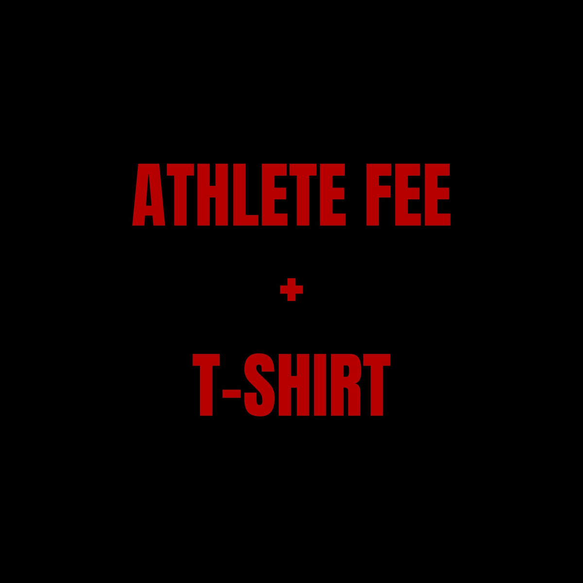Athlete Fee + T-shirt